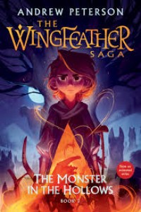 Image of Book 3: The Monster in the Hollows: The Wingfeather Saga