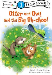 Image of Otter and Owl and the Big Ah-choo!