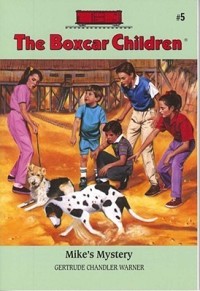 The Boxcar Children: Mike's Mystery #5