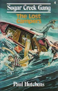 The Lost Campers: Sugar Creek Gang #4