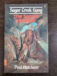 The Secret Hideout: Sugar Creek Gang #5