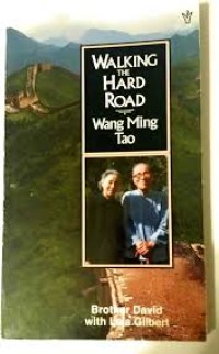 Walking the Hard Road: Wang Ming Tao